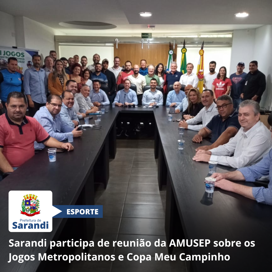 Sarandi participa de reunião da AMUSEP sobre os Jogos Metropolitanos e Copa Meu Campinh